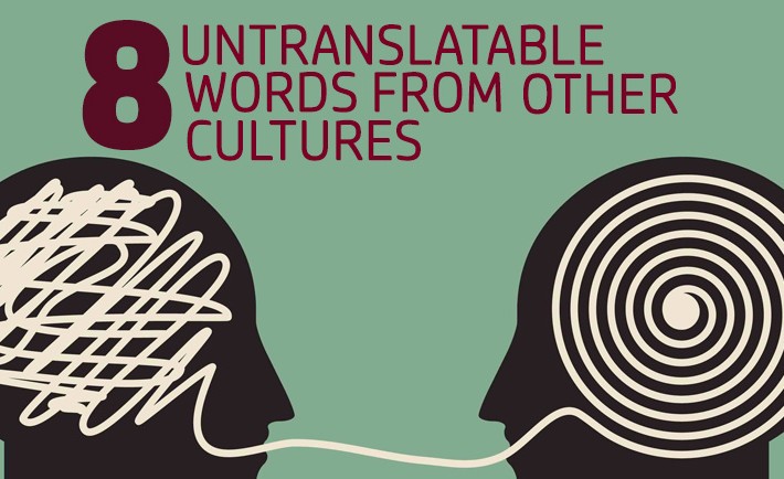 8 Untranslatable Words From Other Cultures