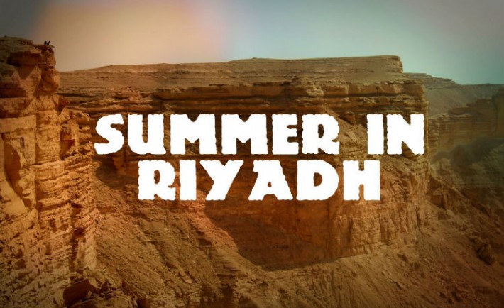 How To Chase Away the Summer Boredom in Riyadh