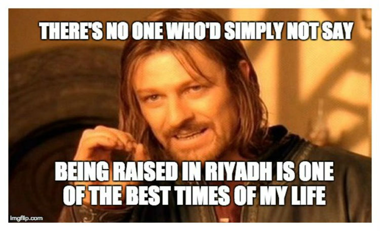 10 Ways You Know You’re Raised in Riyadh